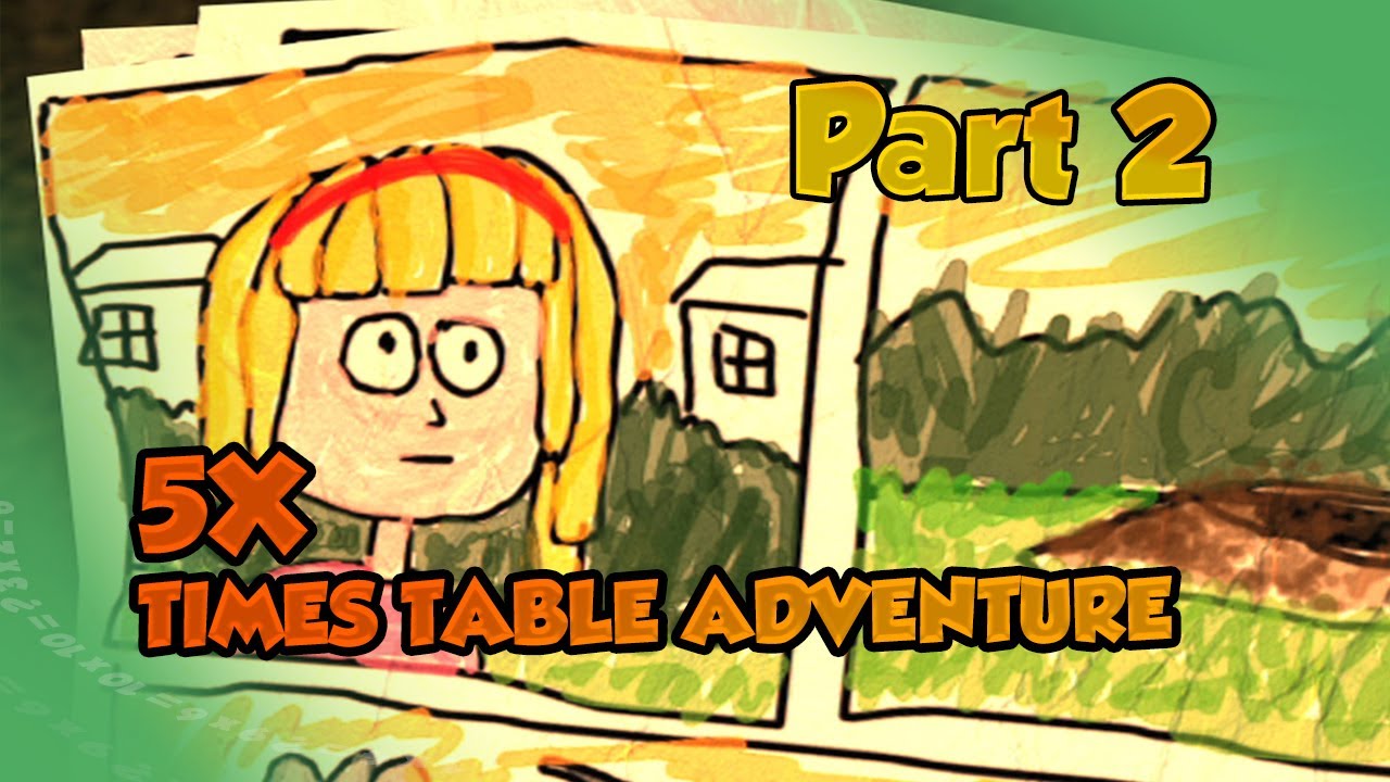 5X TIMES TABLE ADVENTURE PART 2 YouTube