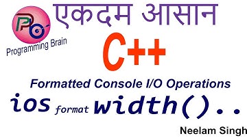 FORMATTED CONSOLE I/O OPERATIONS , IOS FORMATTED WIDTH() IN C++ WITH EXAMPLE BY PROGRAMMING BRAIN