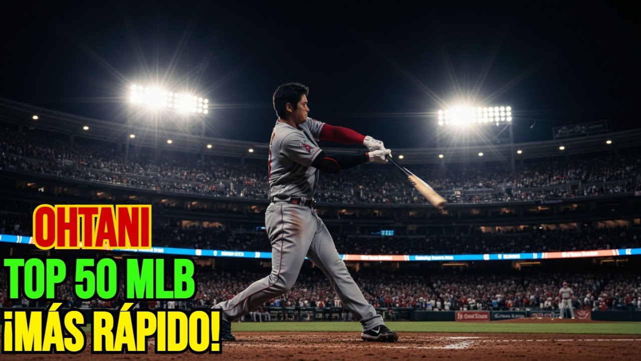 Ohtani: ¡El MÁS RÁPIDO en la historia en ser Top 50 MLB!