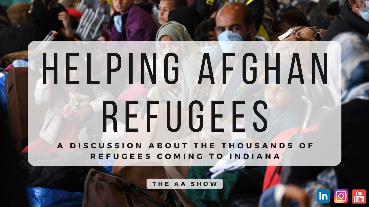 Helping Afghan Refugees In Indiana