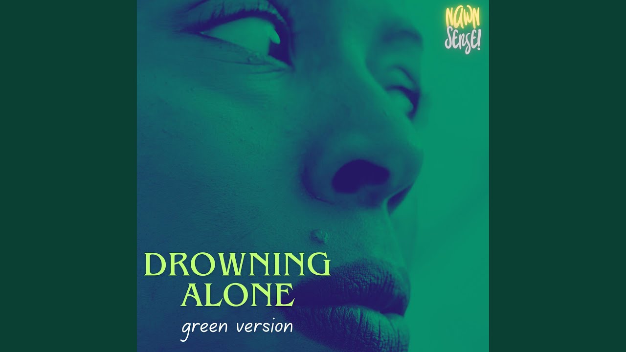 Drowning in Loneliness (green version)