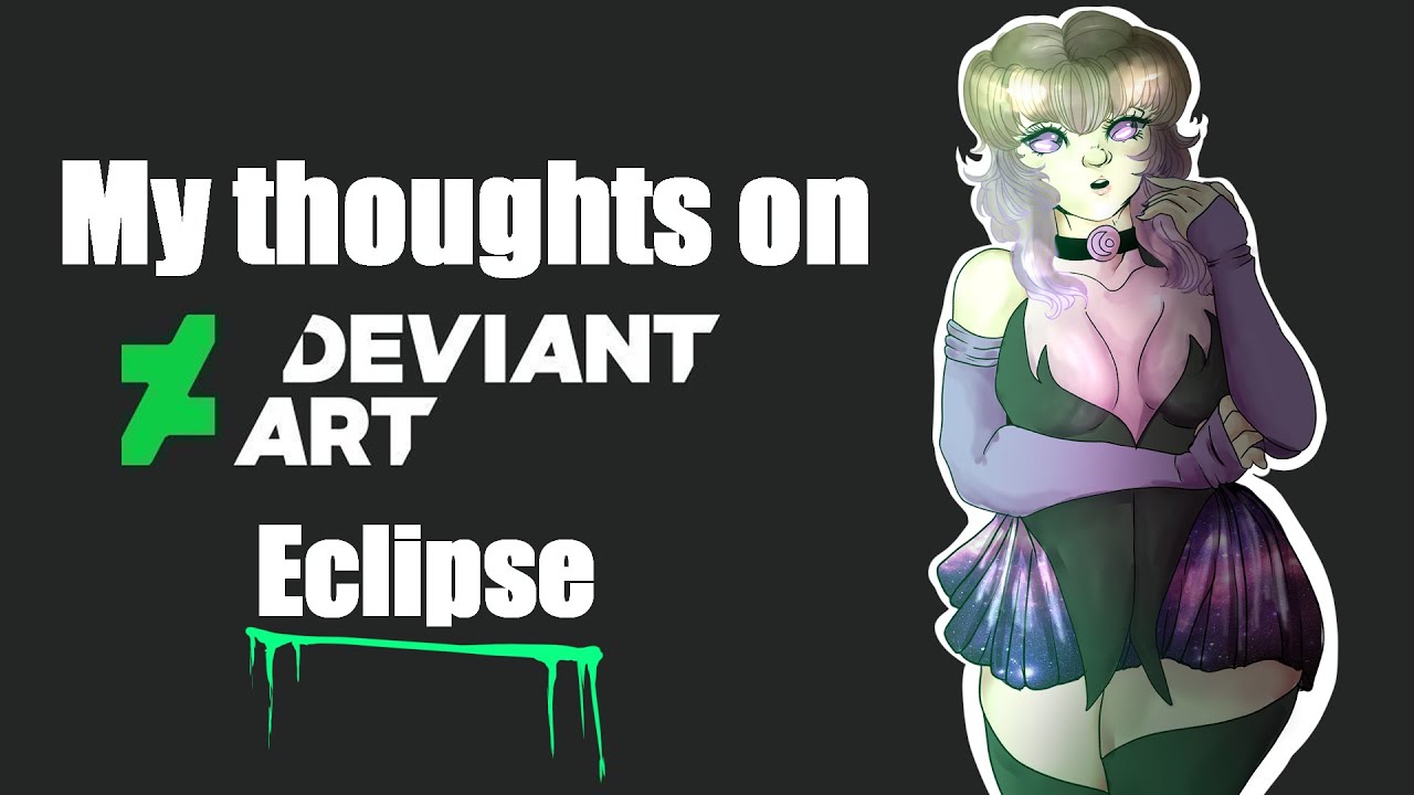 My quick thoughts on Deviantart Eclipse - YouTube