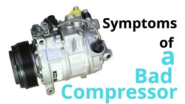 Symptoms of a bad ac compressor in a car and how to fix it