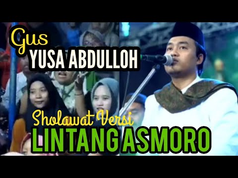 Lintang Asmoro Versi Sholawat Gus Yusa Abdulloh || GYA ||