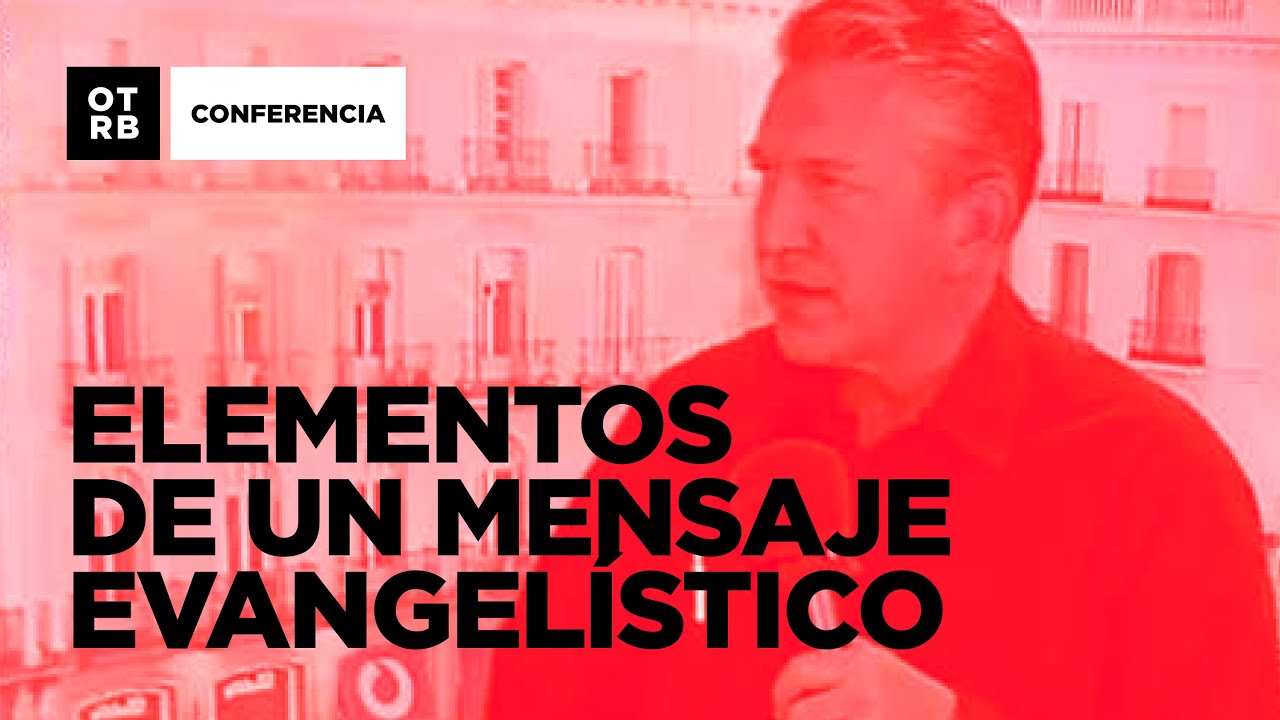 11ª Conferencia ONTHEREDBOX: Elementos de un mensaje evangelístico por Daniel West  – ONTHEREDBOX