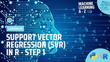 Learn Machine Learning | Support Vector Regression (SVR) in R - Step 1