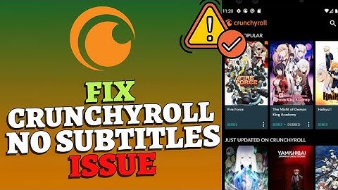 How to Fix No Subtitle Issues on Crunchyroll 2025?