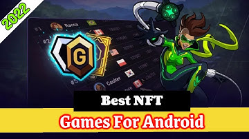6 Best NFT Games for Android to Earn Money in 2022 | Games Geek