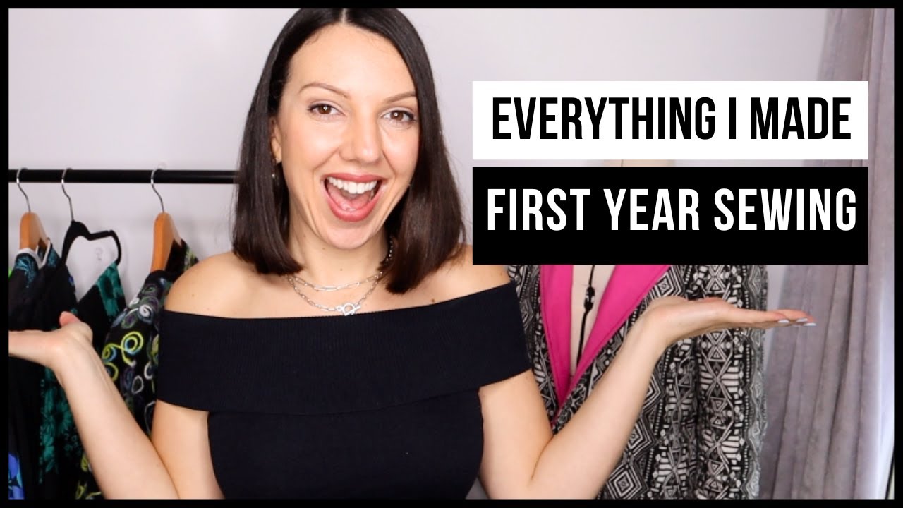 Everything I Made In My First Year Of Sewing - YouTube