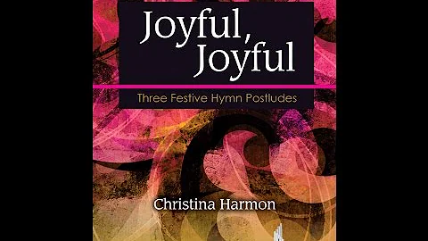 Joyful Joyful - Christina Harmon