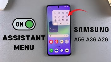 How To Enable Assistant Menu On Samsung Galaxy A36/A56/A26
