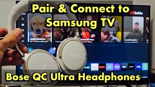 How to Pair & Connect Bose QuietComfort Ultra Headphones to Samsung TV  via Bluetooth