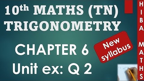 10th maths trigonometry chapter 6 unit exercise 6 question 2 tn samacheer hiba maths