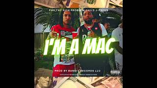Philthy Rich - I'm A Mac Feat. J-Rack$, Problem Child Da Menace