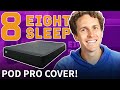 Eight Sleep Pod Pro Cover Review 2022 (Watch Before Buying)