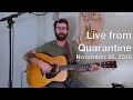 Live From Quarantine - November 26