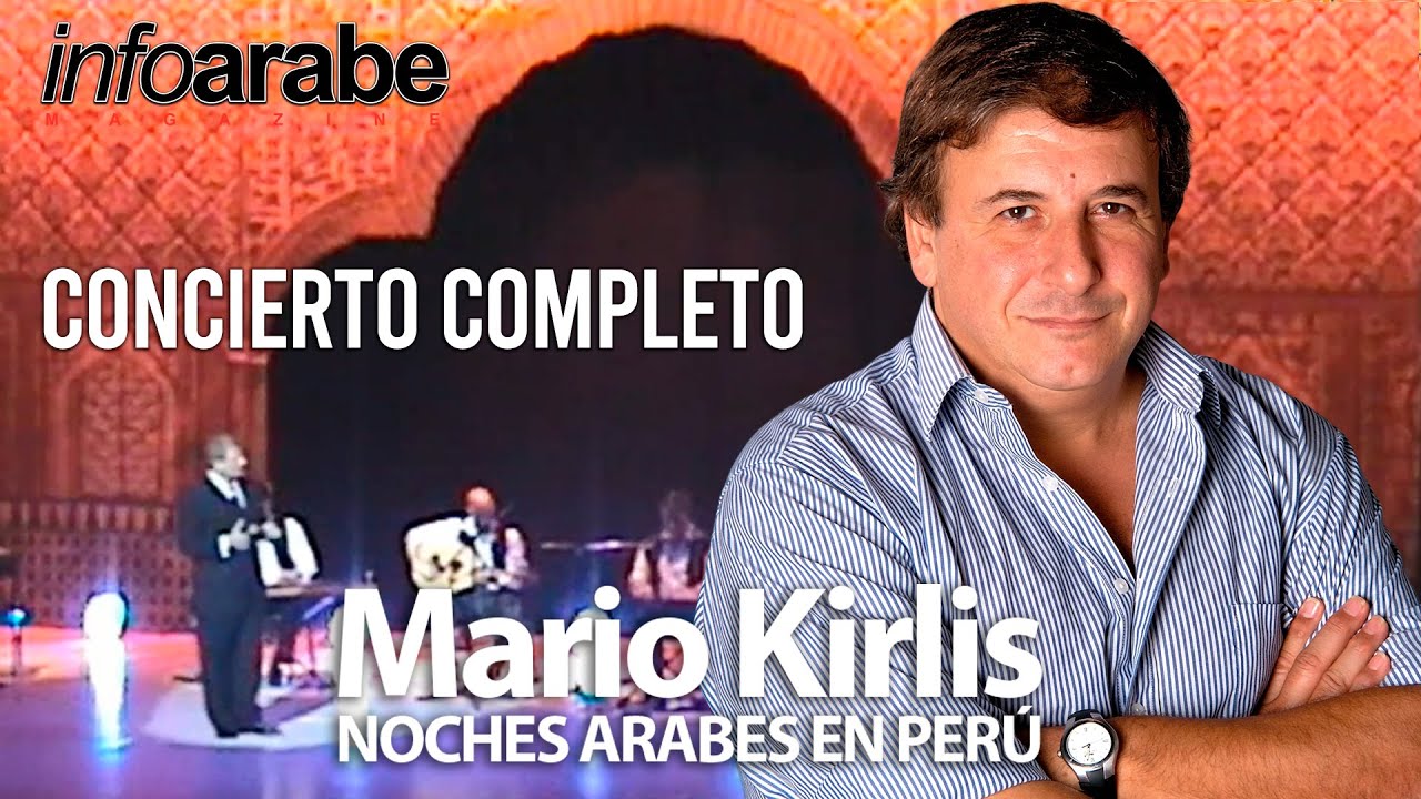 MARIO KIRLIS - CONCIERTO COMPLETO - NOCHES ARABES EN PERU 2001