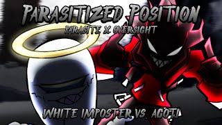 Parasitized Position [Parasite x Oversight | Agoti Vs. White Imposter] Friday Night Funkin' Mashup