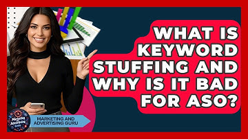 What Is Keyword Stuffing And Why Is It Bad For ASO? - Marketing and Advertising Guru