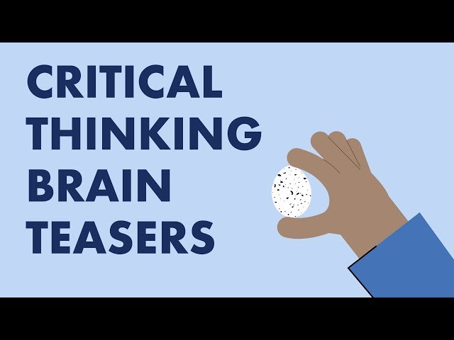 Using Brain Teasers To Build Critical Thinking Skills
