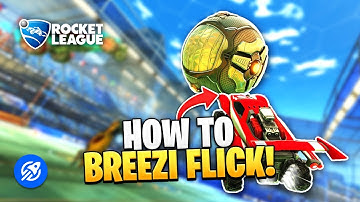How To Breezi Flick – Rocket League Tutorial