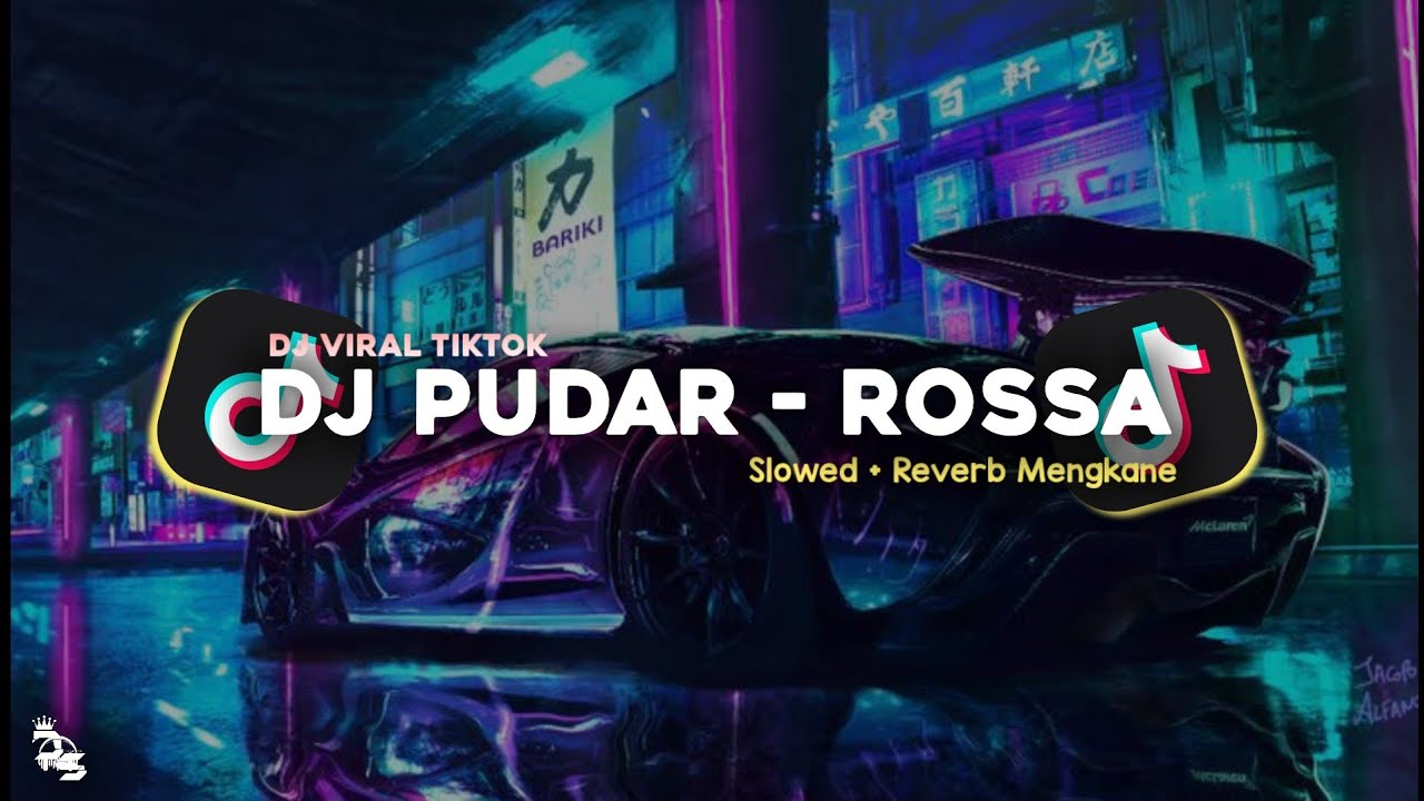 DJ PUDAR - ROSSA SLOWED + REVERB MENGKANE VIRAL TIKTOK