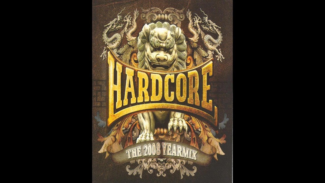 Hardcore the 2008 Yearmix CD2 - YouTube