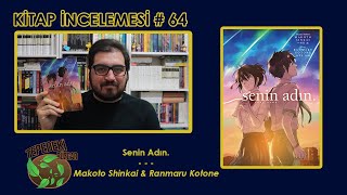 Senin Adın - Makoto Shinkai Ranmaru Kotone Kitap İncelemesi 