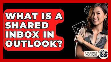 What Is A Shared Inbox In Outlook? - TheEmailToolbox.com