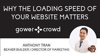 Why the Loading Speed of Your Website Matters | Anthony Tran - Beaver Builder