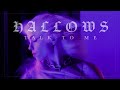 Hallows  talk to me official music