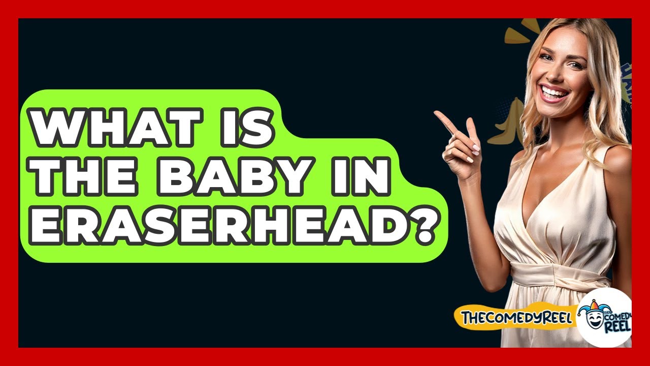 What Is The Baby In Eraserhead? - The Comedy Reel