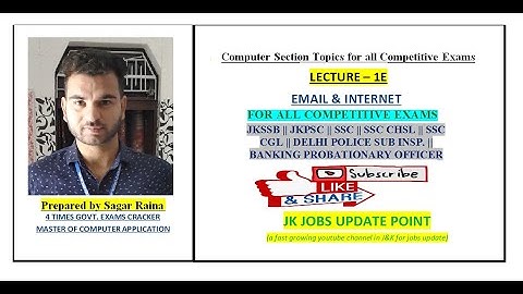 LECT-1E | Computer Section | JKSSB, SKIMS, IIT JAMMU, SSC CGL, SSC CHSL and more | Internet & Email.