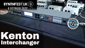 Synthfest UK 22:  Kenton - Smart MIDI Patchbay