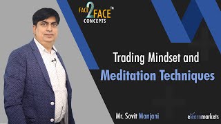 Trading Mindset and Meditation Techniques | Learn with Sovit Manjani | #Face2Face