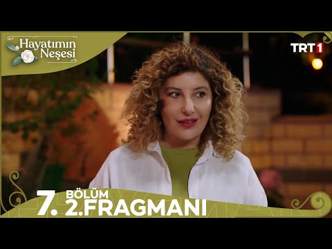 Hayatımın Neşesi 7. Bölüm 2. Fragmanı