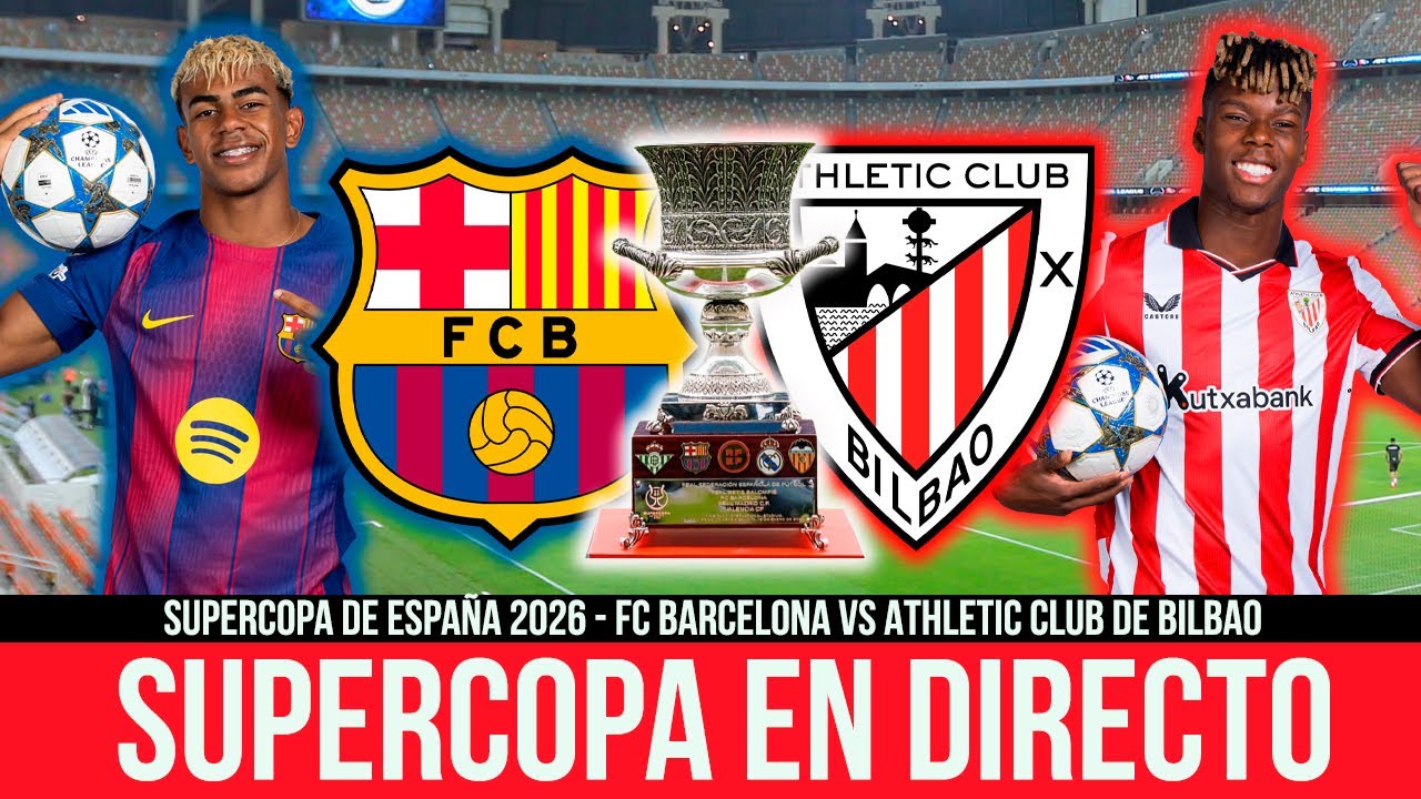 SEMIFINAL SUPERCOPA DE ESPAÑA 2026 | FC BARCELONA vs ATHLETIC CLUB DE ...