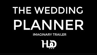 The Wedding Planner | Imaginary Trailer