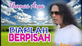 THOMAS ARYA ft YELSE 2020  🚫🚫 BIARLAH  BERPISAH