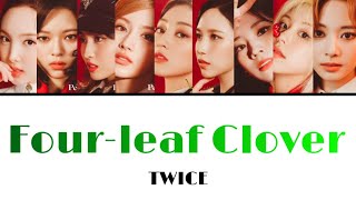 Four-leaf Clover / TWICE 【日本語字幕・歌詞】