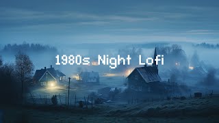 1980s Night In Lofi City 📻 Lofi Hip Hop Radio 🌃 Beats To Chill / Relax