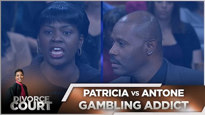 Divorce Court - Patricia vs. Antione: Gambling Add...