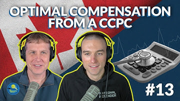 Optimal Compensation from a CCPC | MoneyScope 13