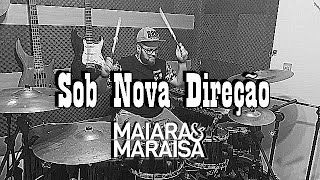 Maiara e Maraísa - Sob Nova Direção (Drum Cover)