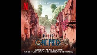 One Piece Season 2 Soundtrack | Whisky Peak Saloon - (feat. Leo P) Sonya Belousova & Giona Ostinelli