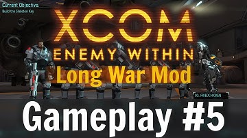 XCOM: Long War Mod - Gameplay #5