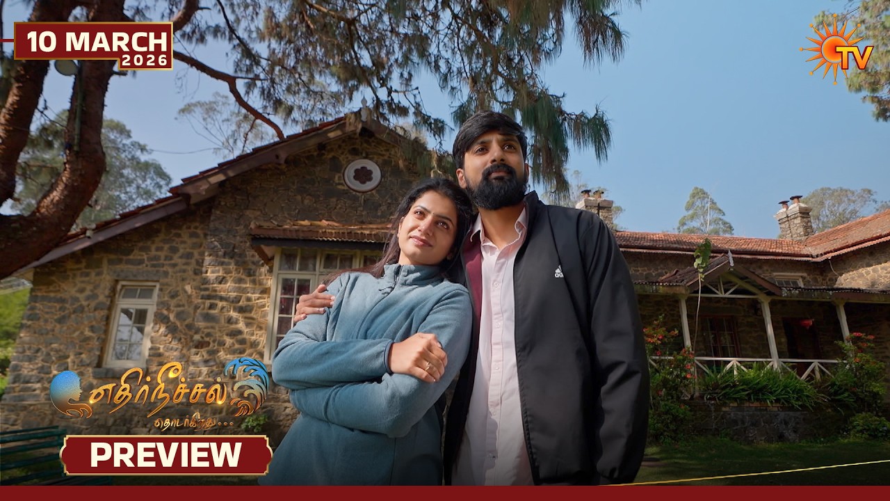 Ethirneechal Thodargiradhu - Preview | 10 Mar 2026 | Tamil Serial | Sun TV