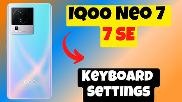 IQOO Neo 7, 7 SE Keyboard Settings || Change Keyboard Settings
