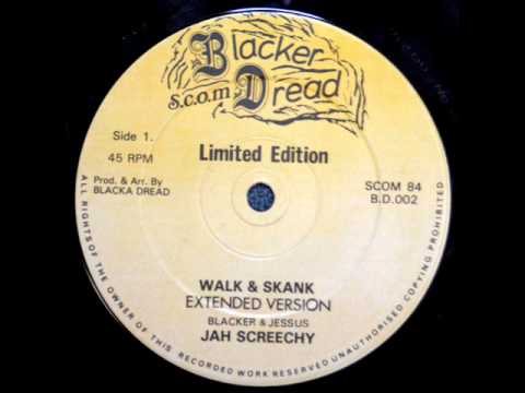 Jah Screechy - Walk & Skank