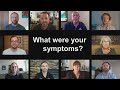 Faces of COVID-19: What were your symptoms?